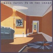 Small Faces - 78 In The Shade (Reissue) (1978)