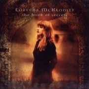 Loreena McKennitt - The Book Of Secrets (1997) {2005, Remastered}