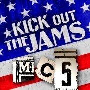 MC5 - Kick Out the Jams (2017)