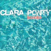 Clara Ponty - Echoes (2010)