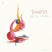 Saouta, Damien Brassart, Akram Ben Romdhane, Jim Monneau, Bernard Flament - Ode to travel (2022) [Hi-Res]