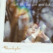 Chase Huglin - Will the Sun Ever Come Back (2018) [Hi-Res]