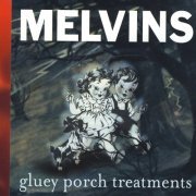 Melvins - Gluey Porch Treatments (1987 Remartered) (1999)
