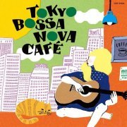 VA - Tokyo Bossa Nova Cafe (2016)