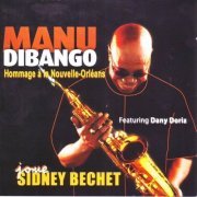 Manu Dibango - Manu Dibango plays Sidney Bechet (2007)