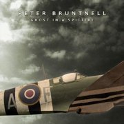 Peter Bruntnell - Ghost In A Spitfire (2005)
