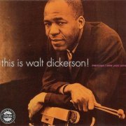 Walt Dickerson - This Is Walt Dickerson! (1961) 320 kbps+CD Rip