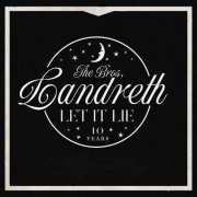 The Bros. Landreth - Let it Lie (10th Anniversary Deluxe Edition) (2023)