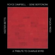 Royce Campbell, Gene Bertoncini - A Tribute To Charlie Byrd (2003)