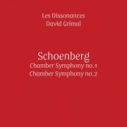 Les Dissonances, David Grimal - Schoenberg: Chamber Symphonies No. 1 & No. 2 (2016) [Hi-Res]