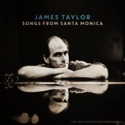 James Taylor - Songs From Santa Monica (Live 1994) (2022)