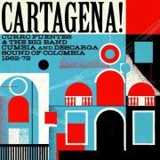 VA - Cartagena! Curro Fuentes & The Big Band Cumbia And Descarga Sound Of Colombia 1962-72 (2011/2017) [2Vinyl]