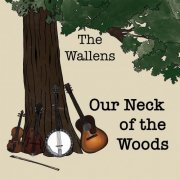 The Wallens - Our Neck Of The Woods (2020) [Hi-Res]