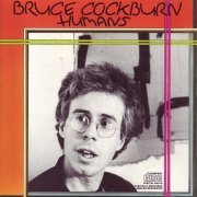 Bruce Cockburn - Humans (Deluxe Edition) (2003)