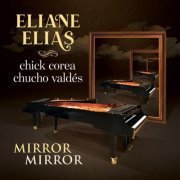 Eliane Elias - Mirror Mirror (2021) [Hi-Res]