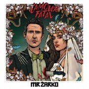 Mr Zarko - L’Amour Fatal (2023)
