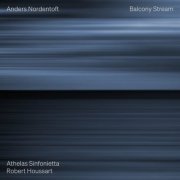 Athelas Sinfonietta Copenhagen, Robert Houssart - Balcony Stream (2023) [Hi-Res]