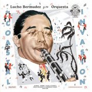 Lucho Bermúdez y Su Orquesta - The Coastal Invasion : Cumbia, Porro, Gaita & Mapalé from Colombia's Caribbean Coast (1946-1961) (2022)