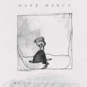 Have Mercy - The Earth Pushed Back (2013)