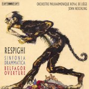 Orchestre Philharmonique Royal de Liège & John Neschling - Respighi: Sinfonia drammatica (2016) [Hi-Res]
