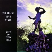Trembling Blue Stars - Alive To Every Smile (2001)