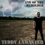 Teddy LaMaster - Eye of the Beholder (2020)
