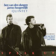 Ben Van Den Dungen & Jarmo Hoogendijk Quintet - Speak Up (1990)