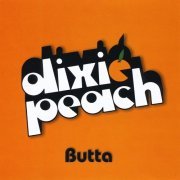 Dixie Peach - Butta (2002)