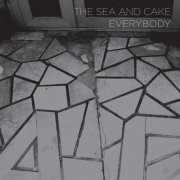 The Sea And Cake - Everybody (2007)