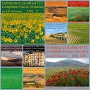 Claudio Colombo - Domenico Scarlatti: Complete Piano Sonatas in 10 Volumes, Vol. 1-10 (2013)
