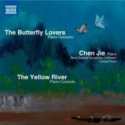 Chen Jie, New Zealand Symphony Orchestra, Carolyn Kuan - The Yellow River Piano Concerto & The Butterfly Lovers Piano Concerto (2012) [Hi-Res]