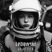 Lebowski - Galactica (2019) [CD-Rip]