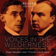 Roger Benedict & Timothy Young - Voices in the Wilderness: Works By Hans Gál & Ernst Krenek (2014)