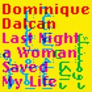 Dominique Dalcan - Last Night a Woman Saved My Life (2023) [Hi-Res]