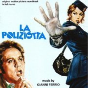 Gianni Ferrio - La poliziotta (Original Motion Picture Soundtrack) (2016)