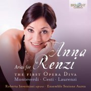 Roberta Invernizzi & Ensemble Sezione Aurea - Arias for Anna Renzi the First Opera Diva (2022) [Hi-Res]