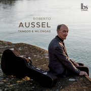 Roberto Aussel - Tangos & Milongas (2019) [Hi-Res]