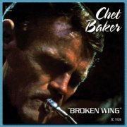 Chet Baker - Broken Wing (2016) FLAC
