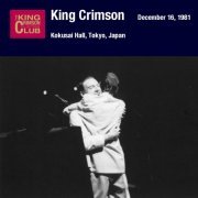 King Crimson - Kokusai Theater, Tokyo, Japan (December 16, 1981) (2CD) (2017)
