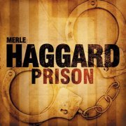 Merle Haggard - Prison (2001)