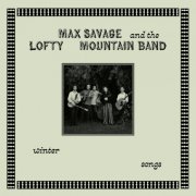 Max Savage, the Lofty Mountain Band - Winter Songs (2024)