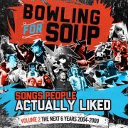 Bowling For Soup - Songs People Actually Liked, Vol. 2 - The Next 6 Years (2004-2009) (BFS version) (2023) Hi Res