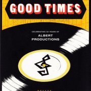 VA - Good Times: Celebrating 50 Years Of Albert Productions [4CD Deluxe Edition] (2014)