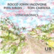 Rocco John Iacovone - Synchronics (2021) [Hi-Res]