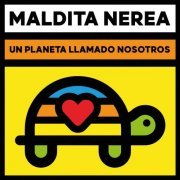 Maldita Nerea - Un Planeta Llamado Nosotros (2020)