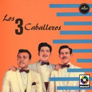 Los Tres Caballeros - Los Tres Caballeros (2023) [Hi-Res]