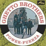 Ghetto Brothers - Power Fuerza (2024) [Hi-Res]