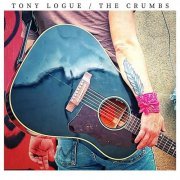 Tony Logue - The Crumbs (2023)