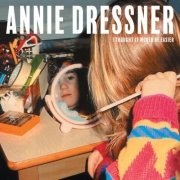 Annie Dressner - I Thought It Would Be Easier (2024) [Hi-Res]