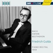 Friedrich Gulda - Johann Sebastian Bach, Joseph Haydn, Ludwig van Beethoven: Piano Recital 1959 (2010)
